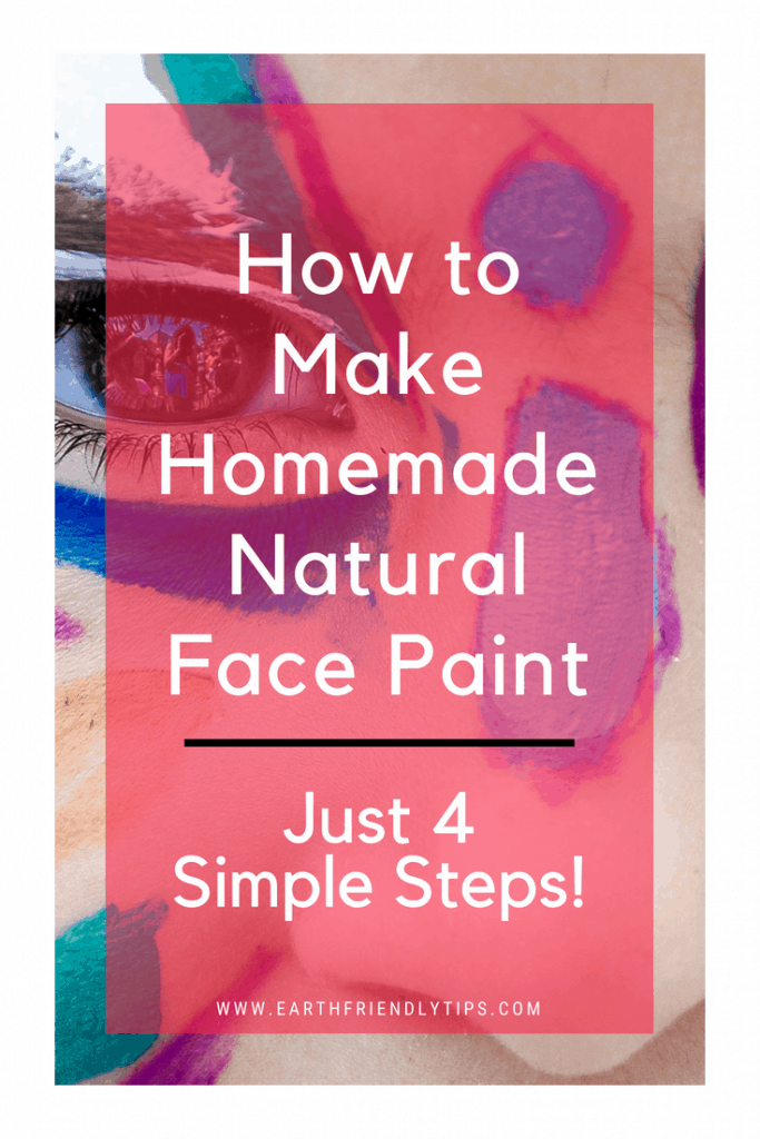 Close-up of child's painted face with text overlay How to Make Homemade Natural Face Paint