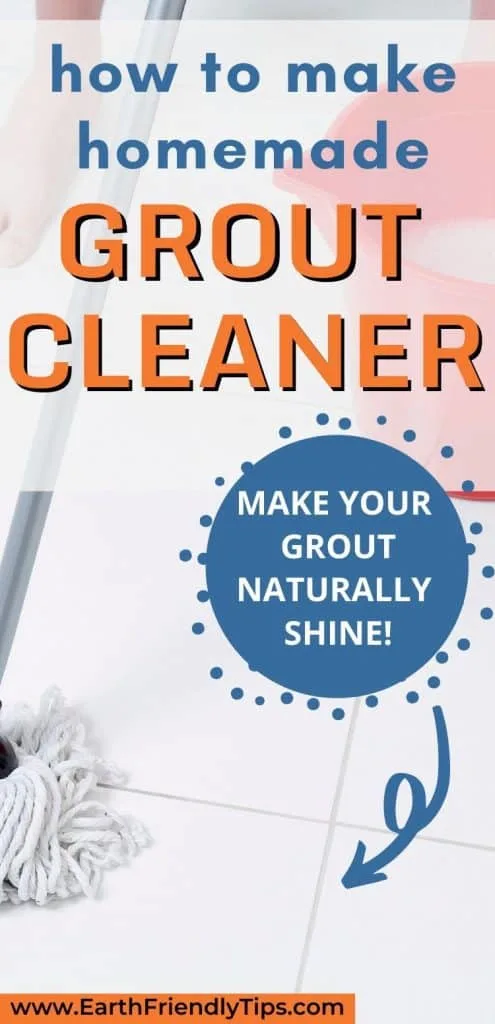 https://earthfriendlytips.com/wp-content/uploads/2020/06/How-to-Make-Homemade-Grout-Cleaner-495x1024.jpg.webp