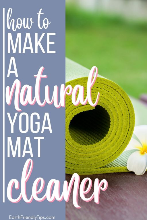 How to Make a DIY Yoga Mat Cleaner Earth Friendly Tips