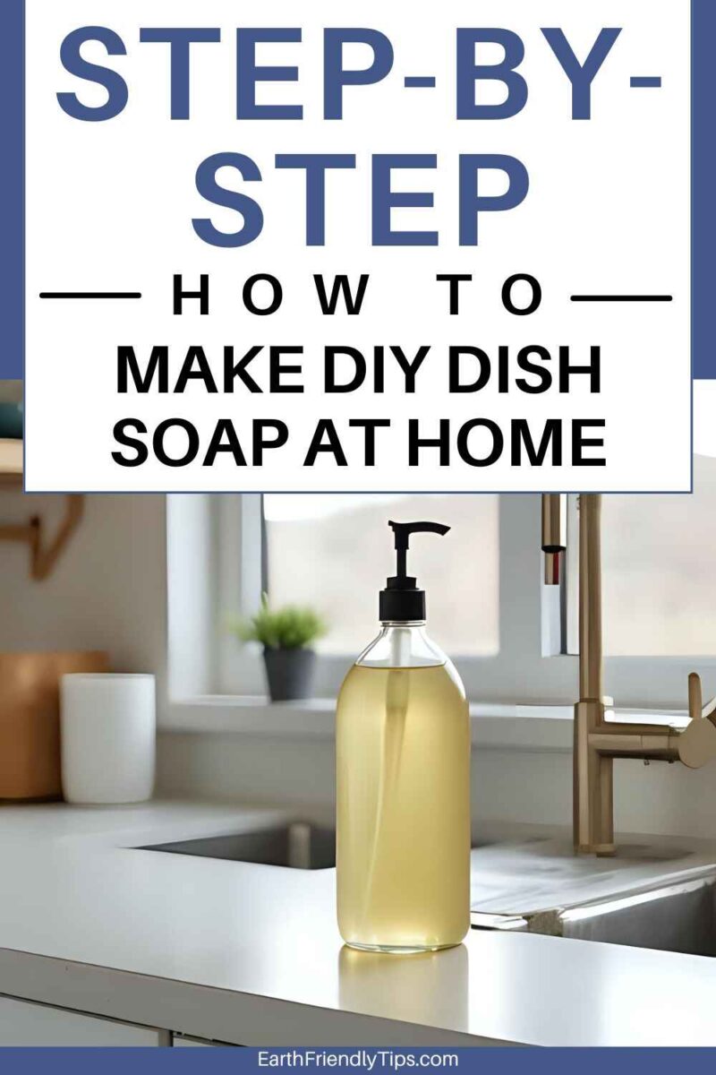 How to Make a Natural and Effective Dish Soap - Earth Friendly Tips