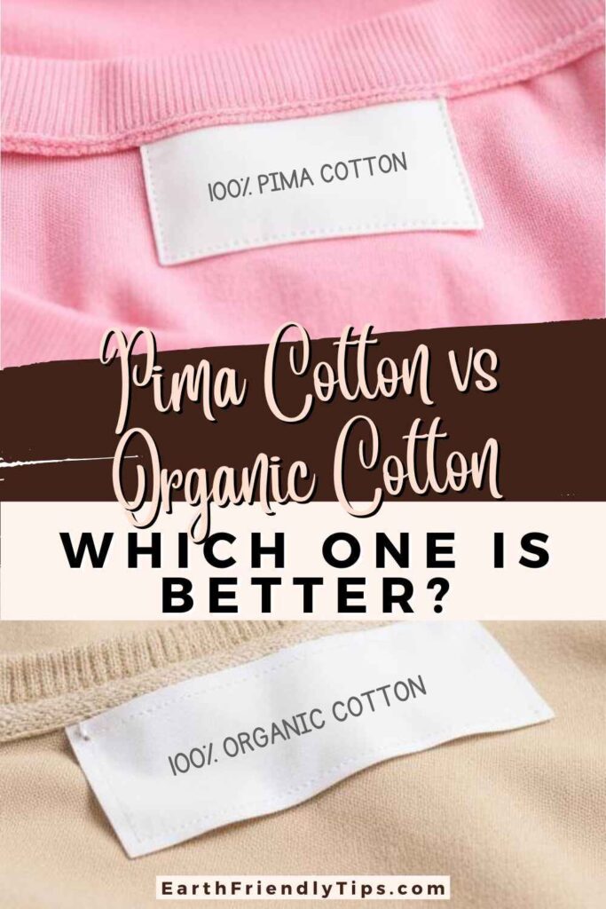 Picture comparing labels of clothing made from 100% Pima cotton and 100% organic cotton with text overlay Pima Cotton vs Organic Cotton Which One Is Better?
