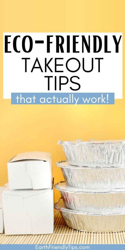 Picture of stack of aluminum and cardboard takeout containers displayed against a yellow background with text overlay Eco-Friendly Takeout Tips That Actually Work