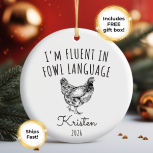 Fluent in Fowl Language Chicken Ornament 1